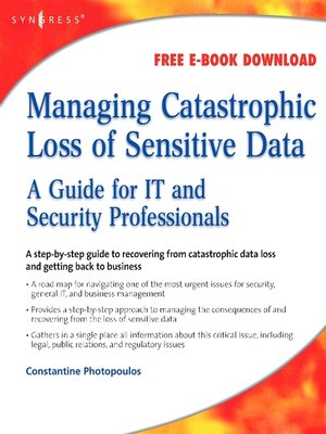 cover image of Managing Catastrophic Loss of Sensitive Data